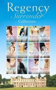 Christine Merrill et Laurie Benson - The Complete Regency Surrender Collection.