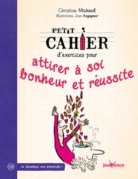 Petit cahier dexercices pour attirer à soi bonheur et réussite.pdf