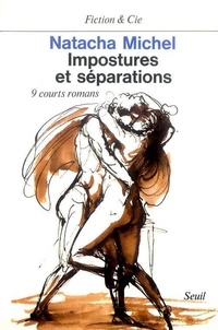 Christine Michel - Impostures et séparations - 9 courts romans.