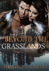 Beyond the Grasslands - Mirage Island Mates, #2