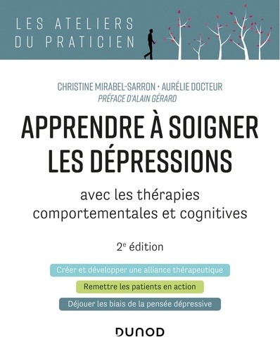 Apprendre à soigner les dépressions avec les thérapies comportementales et cognitives 2e édition