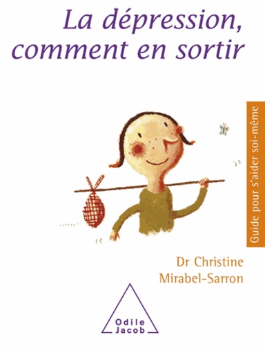 Christine Mirabel-Sarron - Dépression, comment en sortir (La).