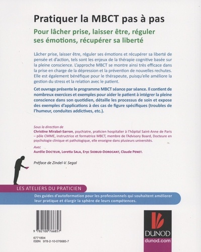 Pratiquer la thérapie de pleine conscience (MBCT) pas à pas. Pour lâcher prise, laisser être, réguler ses émotions, récupérer sa liberté