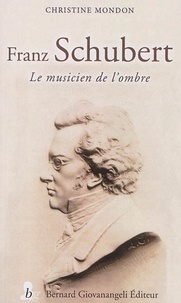 Livre audio espagnol tlchargement gratuit Franz Schubert  - Le musicien de l'ombre par Christine Mondon  9782758702290