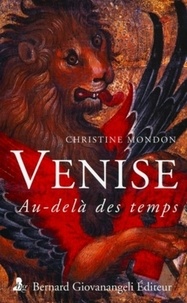 Christine Mondon - Venise, au-delà des temps.