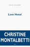 Christine Montalbetti - Love Hotel.