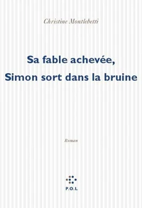 Sa fable achevée, Simon sort dans la bruine
