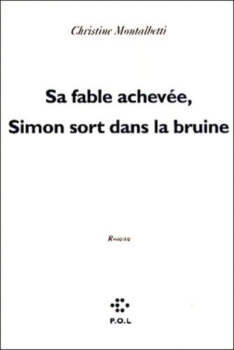Sa Fable Achevee, Simon Sort Dans La Bruine