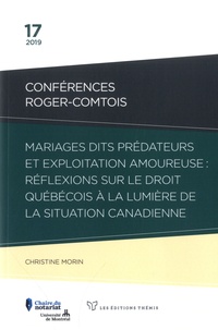 Christine Morin - Mariages dits prédateurs et exploitation amoureuse : réflexions sur le droit québécois à la lumière de la situation canadienne.