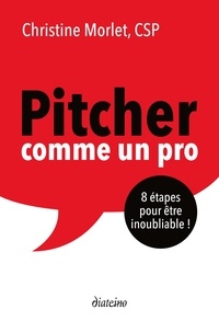 Téléchargement d'un livre électronique en français Pitcher comme un pro  - 8 étapes pour être inoubliable ! par Christine Morlet (Litterature Francaise) CHM
