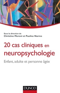 20 cas cliniques en neuropsychologie - Enfant, adulte, personne âgée.pdf