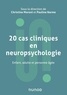 Christine Moroni et Pauline Narme - 20 cas cliniques en neuropsychologie - Enfant, adulte et personne âgée.