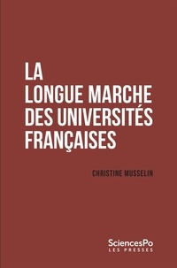 Christine Musselin - La longue marche des universités françaises.