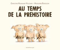 Livre en ligne écoute gratuite sans téléchargement Au temps de la préhistoire par Christine Naumann-Villemin, Marianne Barcilon 9782877679374 in French
