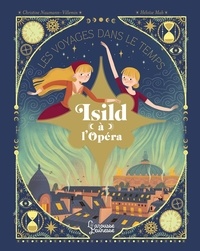 Télécharger des ebooks sur ipad d'Amazon Isild à l'opéra par Christine Naumann-Villemin  9782035997791 (French Edition)