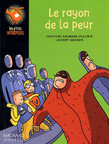 Christine Naumann-Villemin et Laurent Audouin - Le Rayon De La Peur.