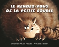 Christine Naumann-Villemin et Marianne Barcilon - Le rendez-vous de la petite souris.