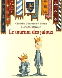 Christine Naumann-Villemin et Marianne Barcilon - Le tournoi des jaloux.