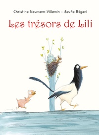 Christine Naumann-Villemin et Soufie Régani - Les trésors de Lili.