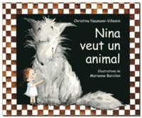 Christine Naumann-Villemin et Marianne Barcilon - Nina  : Nina veut un animal.