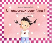 Christine Naumann-Villemin - Nina  : Un amoureux pour Nina ?.