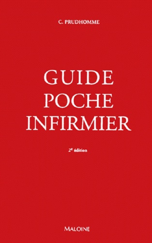 Christine Neveu et Christophe Prudhomme - Guide Poche Infirmier. 2eme Edition Mise A Jour.