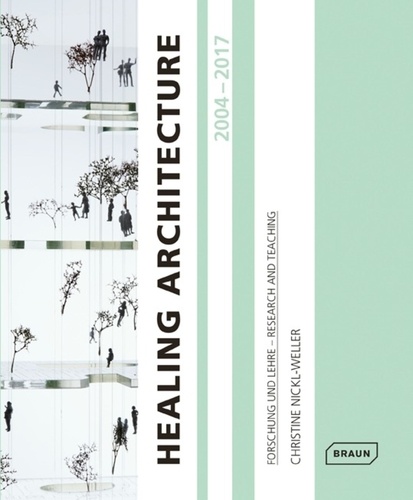 Healing Architecture 2004-2017