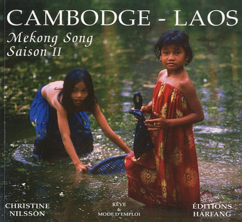 Christine Nilsson - Cambodge - Laos - Mekong Song Saison 2.