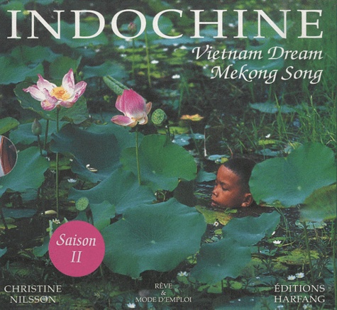 Christine Nilsson - Indochine Coffret 2 volumes - Vietnam Dream ; Cambodge - Laos.