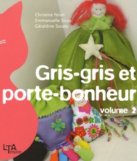 Christine Nivet et Emmanuelle Sicsic - Gris-gris et porte-bonheur - Tome 2.