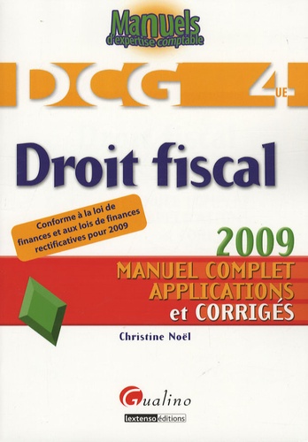 Christine Noël - DCG 4 Droit fiscal - Manuel complet applications et corrigés.