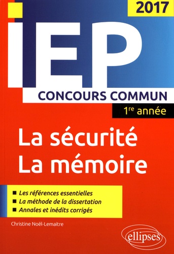 La sécurité - La mémoire. Réussir le concours commun d'entrée en première année d'IEP / Sciences Po  Edition 2017 - Occasion