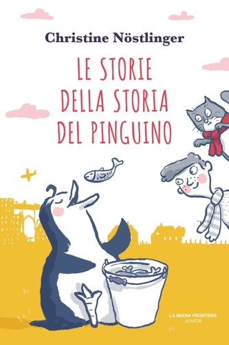 Christine Nöstlinger - Le storie della storia del pinguino.