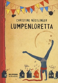 Christine Nöstlinger - Lumpenloretta.