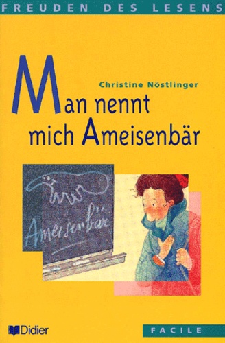 Christine Nöstlinger - Man Nennt Mich Ameisenbar.