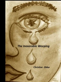 The Inexorable Weeping