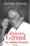 Christine Ockrent - Françoise Giroud. - Une ambition française.