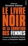 Christine Ockrent - Le livre noir de la condition des femmes.