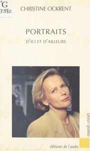 Christine Ockrent - Portraits - D'ici et d'ailleurs.