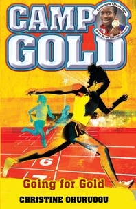 Christine Ohuruogu - Camp Gold: Going for Gold.