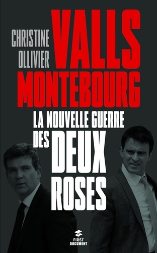 Valls-Montebourg. La nouvelle guerre des deux roses