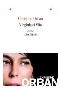 Christine Orban et Christine Orban - Virginia et Vita.
