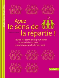 Ayez le sens de la répartie !