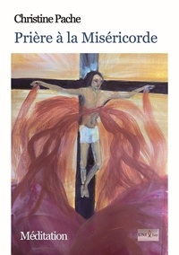Christine Pache - Prière à la Miséricorde.