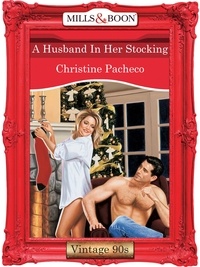 Christine Pacheco - A Husband In Her Stocking.
