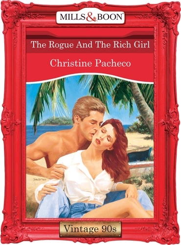 Christine Pacheco - The Rogue And The Rich Girl.