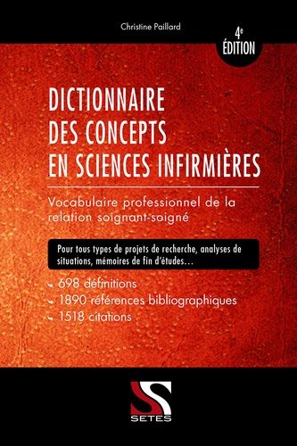 Dictionnaire des concepts en sciences infimières. Vocabulaire professionnel de la relation soignant-soigné 4e édition