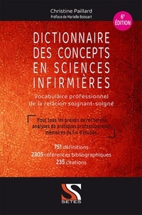 Christine Paillard - Dictionnaire des concepts en sciences infirmières - Vocabulaire professionnel de la relation soigant-soigné.