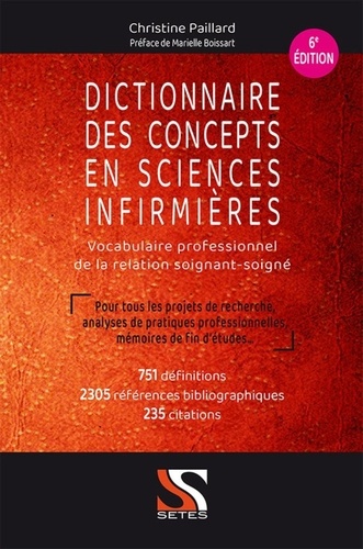 Dictionnaire des concepts en sciences infirmières. Vocabulaire professionnel de la relation soigant-soigné 6e édition