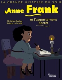 Christine Palluy - Anne Frank et l'appartement secret.